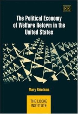 Mary Reintsma - Political Economy of Welfare Reform in the United States, Inbunden