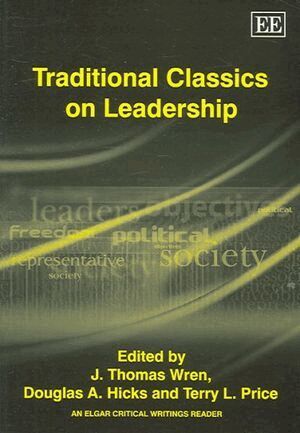 J. T. Wren, Douglas A. Hicks, Terry L. Price - Traditional Classics on Leadership, Häftad