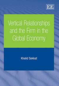 bokomslag Vertical Relationships and the Firm in the Global Economy