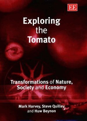 Mark Harvey, Stephen Quilley, Huw Beynon - Exploring the Tomato, Inbunden