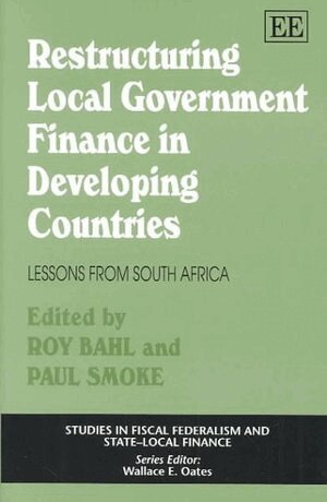 Roy Bahl, Paul Smoke - Restructuring Local Government Finance in Developing Countries, Inbunden