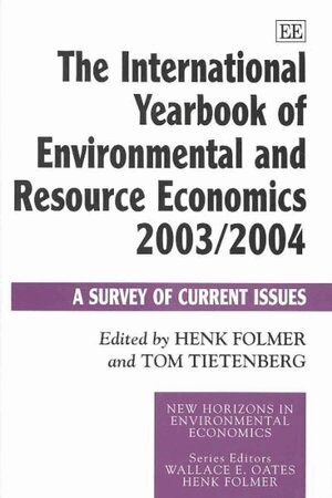 Henk Folmer, Tom Tietenberg - International Yearbook of Environmental and Resource Economics 2003/2004, Inbunden