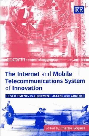 Charles Edquist - Internet and Mobile Telecommunications System of Innovation, Inbunden