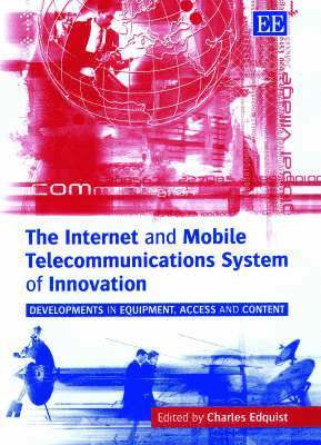 bokomslag The Internet and Mobile Telecommunications System of Innovation
