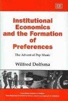 Institutional Economics and the Formation of Preferences