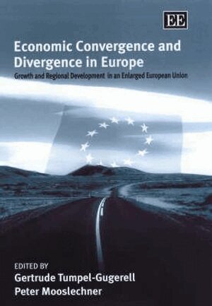 Gertrude Tumpel-Gugerell, Peter Mooslechner - Economic Convergence and Divergence in Europe, Inbunden