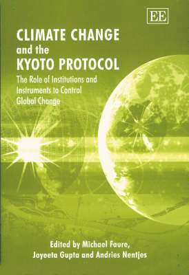 Michael Faure, Joyeeta Gupta, Andries Nentjes - Climate Change and the Kyoto Protocol, Inbunden