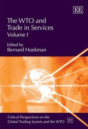Bernard Hoekman - WTO and Trade in Services, Inbunden