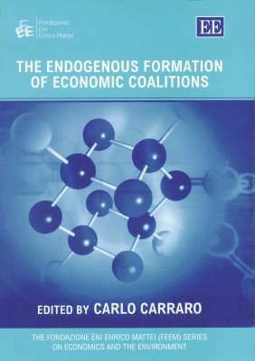 Carlo Carraro - Endogenous Formation of Economic Coalitions, Inbunden