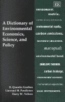A Dictionary of Environmental Economics, Science, and Policy 1