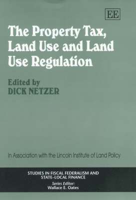 The Property Tax, Land Use and Land Use Regulation 1