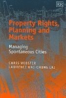 Chris Webster, Lawrence W.-C. Lai - Property Rights, Planning and Markets, Häftad