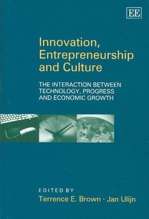 Terrence E. Brown, Jan Ulijn - Innovation, Entrepreneurship and Culture, Inbunden