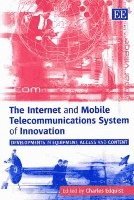 bokomslag The Internet and Mobile Telecommunications System of Innovation