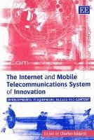 Charles Edquist - Internet and Mobile Telecommunications System of Innovation, Häftad