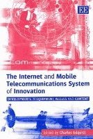 The Internet and Mobile Telecommunications System of Innovation 1