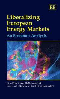 bokomslag Liberalizing European Energy Markets