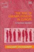 Engelbert Stockhammer - Rise of Unemployment in Europe, Inbunden