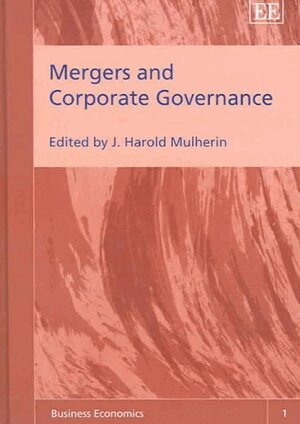 J. H. Mulherin - Mergers and Corporate Governance, Inbunden
