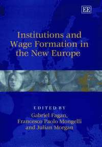bokomslag Institutions and Wage Formation in the New Europe