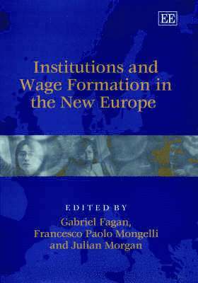 Institutions and Wage Formation in the New Europe 1