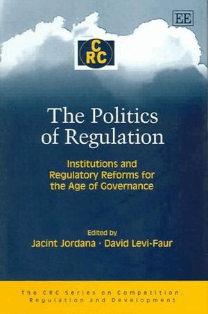 Jacint Jordana, David Levi-Faur - Politics of Regulation, Inbunden