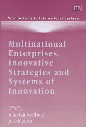 John Cantwell, José Molero - Multinational Enterprises, Innovative Strategies and Systems of Innovation, Inbunden