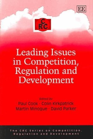 Paul Cook, Colin Kirkpatrick, Martin Minogue, David Parker - Leading Issues in Competition, Regulation and Development, Inbunden