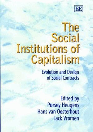 Pursey Heugens, Hans van Oosterhout, Jack Vromen - Social Institutions of Capitalism, Inbunden