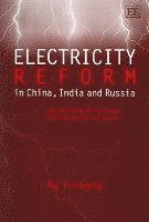 bokomslag Electricity Reform in China, India and Russia
