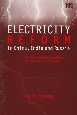 Xu Yi-Chong - Electricity Reform in China, India and Russia, Inbunden