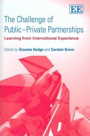Graeme A. Hodge, Carsten Greve - Challenge of Public–Private Partnerships, Inbunden