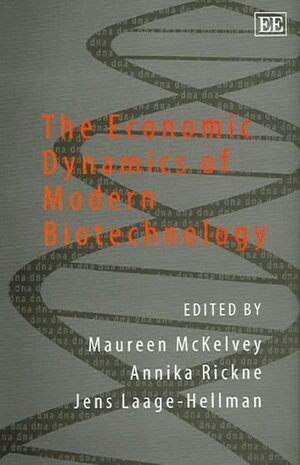 Maureen McKelvey, Annika Rickne, Jens Laage-Hellman - Economic Dynamics of Modern Biotechnology, Inbunden