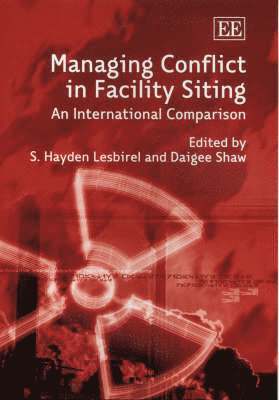 S. H. Lesbirel, Daigee Shaw - Managing Conflict in Facility Siting, Inbunden