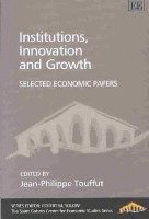 Jean-Philippe Touffut - Institutions, Innovation and Growth, Häftad