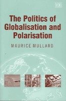 bokomslag The Politics of Globalisation and Polarisation