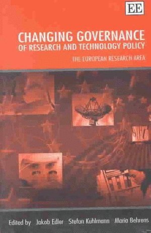 Jakob Edler, Stefan Kuhlmann, Maria Behrens - Changing Governance of Research and Technology Policy, Inbunden
