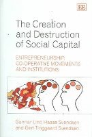 bokomslag The Creation and Destruction of Social Capital