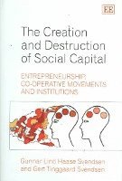 Creation and Destruction of Social Capital