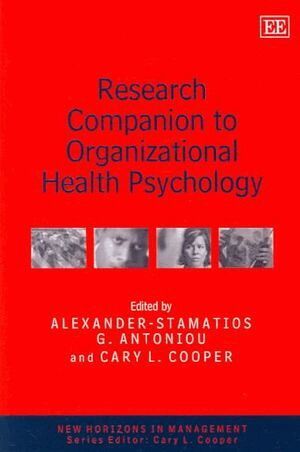 Alexander-Stamatios G. Antoniou, Cary Cooper - Research Companion to Organizational Health Psychology, Inbunden