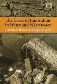 bokomslag The Crisis of Innovation in Water and Wastewater