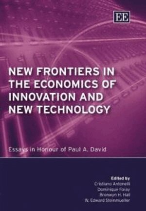 Cristiano Antonelli, Dominique Foray, Bronwyn H. Hall, W. Edward Steinmueller - New Frontiers in the Economics of Innovation and New Technology, Inbunden