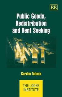 bokomslag Public Goods, Redistribution and Rent Seeking