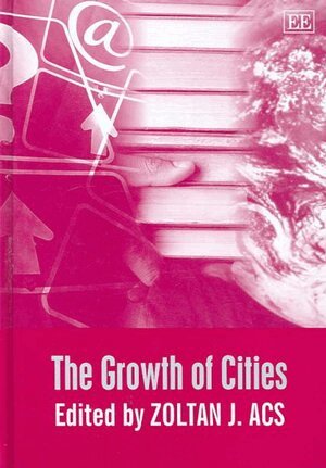 Zoltán J. Ács - Growth of Cities, Inbunden