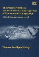 bokomslag The Porter Hypothesis and the Economic Consequences of Environmental Regulation