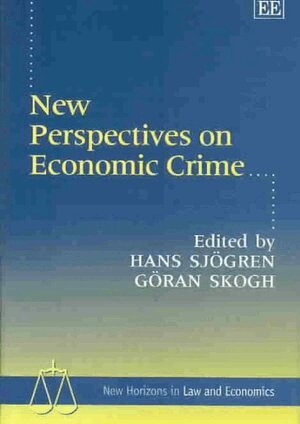 Hans Sjögren, Göran Skogh - New Perspectives on Economic Crime, Inbunden