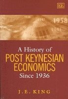 J. E. King - History of Post Keynesian Economics since 1936, Häftad