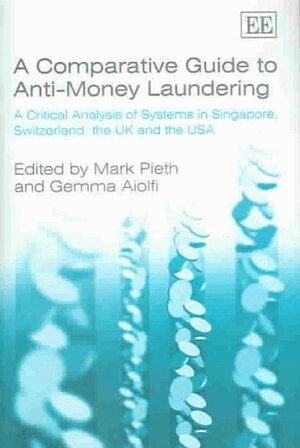 Mark Pieth, Gemma Aiolfi - Comparative Guide to Anti-Money Laundering, Inbunden