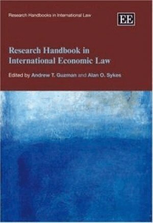 Andrew T. Guzman, Alan O. Sykes - Research Handbook in International Economic Law, Inbunden