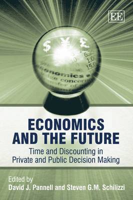 David J. Pannell, Steven G.M. Schilizzi - Economics and the Future, Inbunden